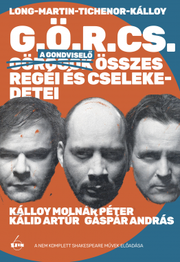 Long - Martin - Tichenor - Kálloy: G.Ö.R.CS.