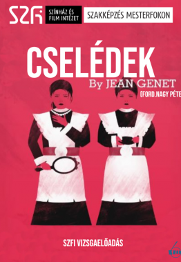 Jean Genet: Cselédek<br>(ford.Nagy Péter)